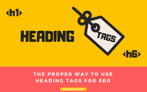 The Proper Way To Use Heading Tags For SEO