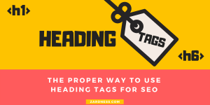 The Proper Way To Use Heading Tags For SEO